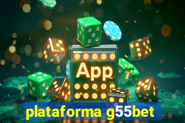 plataforma g55bet